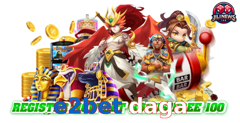 e2bet daga