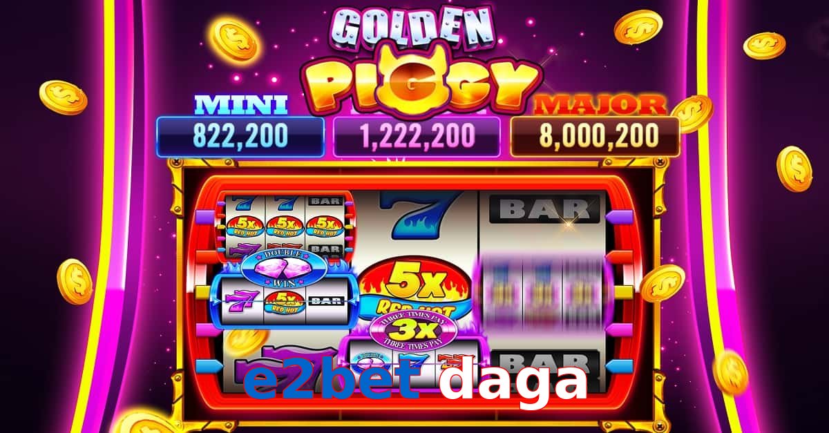 e2bet daga
