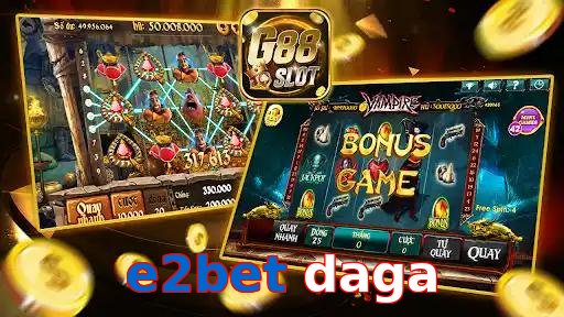e2bet daga