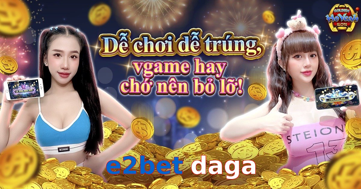 e2bet daga