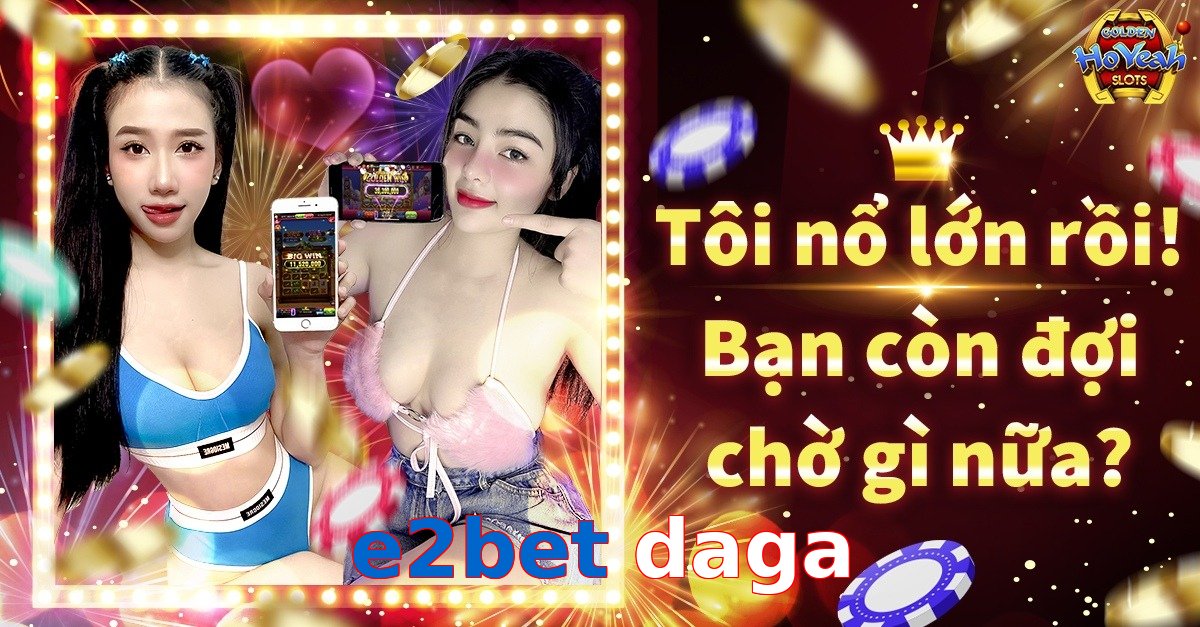 e2bet daga