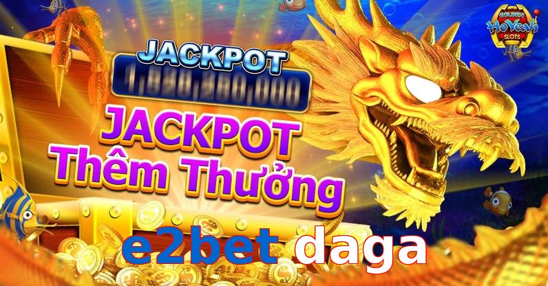 e2bet daga